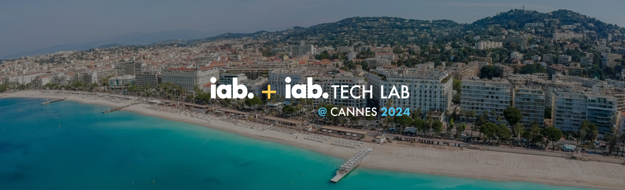 IAB and IAB Tech Lab at Cannes 2024